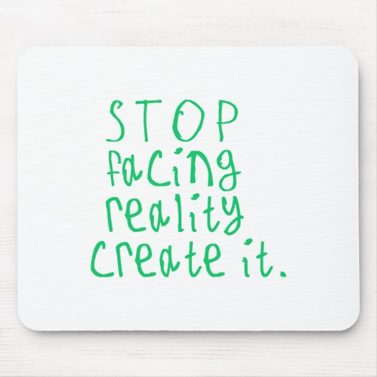現ストップ在Facing Reality Create It Sticker マウスパッド (正面)