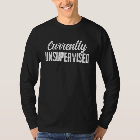 現在のところ監督されていない皮肉な皮肉ことわざ Tシャツ (正面)
