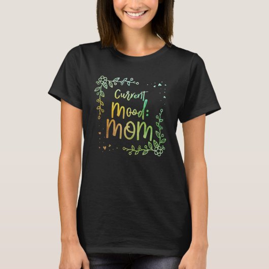 現在の気分ママ母の日ユーモア両親サルカ Tシャツ (正面)