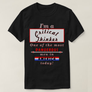 現在のDKで最も危険なCritical Thinker(WO)Man Tシャツ