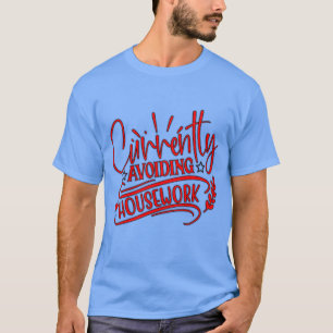 現在は家事を避けている Tシャツ