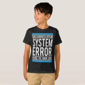 現在オおもしろいフライン中のシステムエラーの警告 Tシャツ (正面フル)