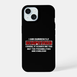 現在無人監督の面白い皮肉な引用ギフト iPhone 15ケース