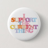 現在進行中のものを支持するボタン 缶バッジ (正面)