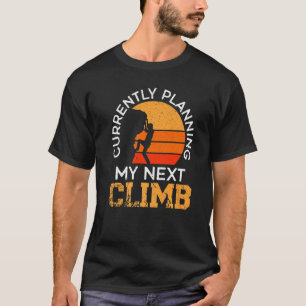 現在、次の登山ハイカートレックハイキングを計画 Tシャツ