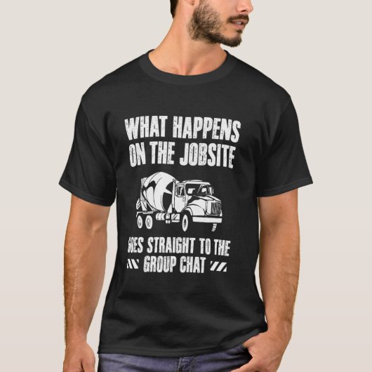 現場で起こること コンクリート作業員クルー Tシャツ (正面)