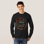 現実がコーヒーする前に Tシャツ (正面フル)