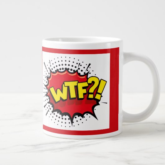 現実に対する皮肉でおかしなWTF発言 ジャンボコーヒーマグカップ (右)