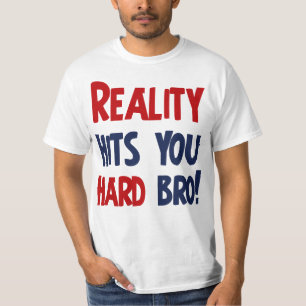 現実は堅いbro当ります tシャツ