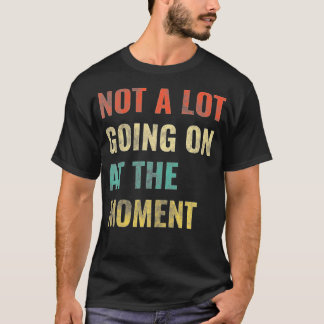 現時点ではあまり起こっていない – 22 Tシャツ