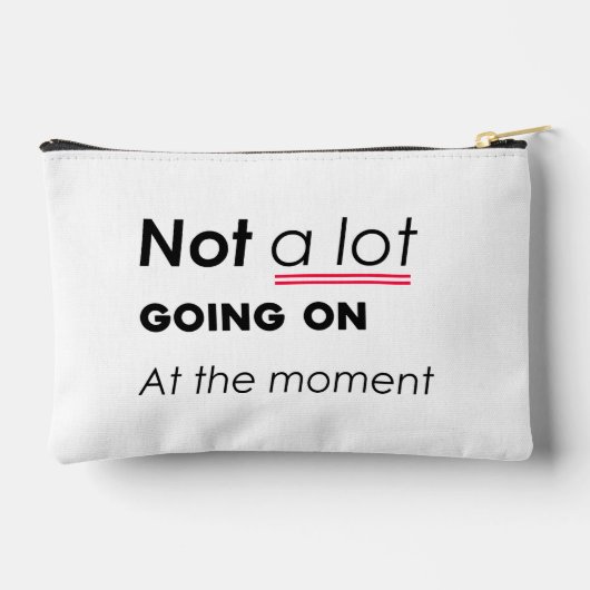 現時点ではあまり起こっていない – Minimalis おもしろい アクセサリーポーチ (裏面)