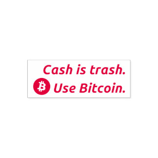 「現金はゴミ」ビットコイン セルフインキング マネー スタンプ