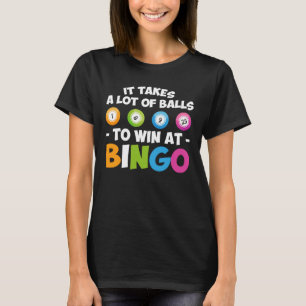 球のロットをビンゴの恋人で勝つために取ります Tシャツ