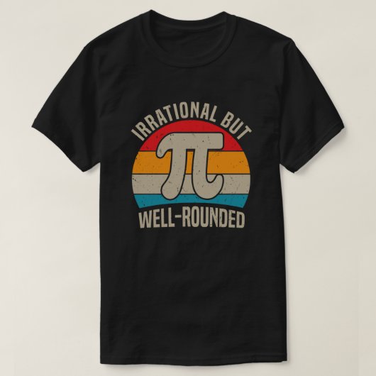 理不尽だが良い丸い円周円周期の円周期3.14数学愛好者 Tシャツ (デザイン正面)