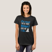 理学療法士 理学療法 Got Issues Tシャツ (正面フル)
