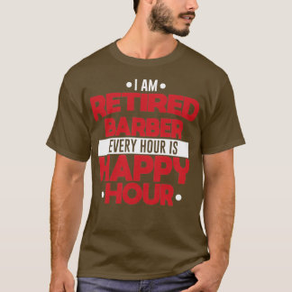 理容師退職したは一時間に一度は幸福な時間の退職 Tシャツ
