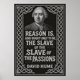 「理性は情欲の奴隷」 David Hume ポスター