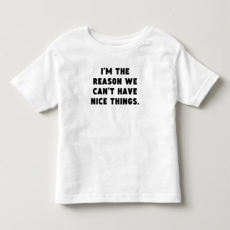 理由私達はニースの事を有することができません トドラーTシャツ