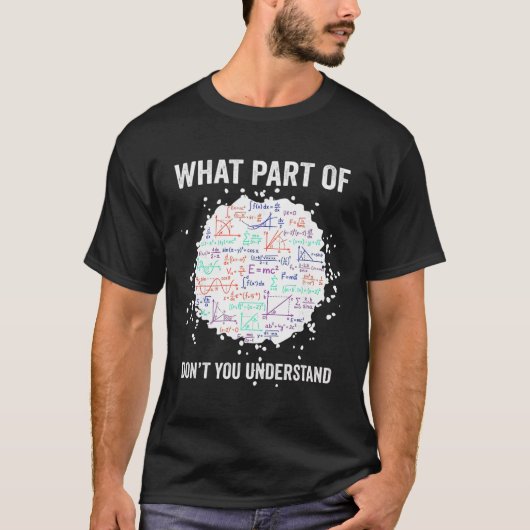 理解できない部分はどこ?おもしろ数学計算 Tシャツ (正面)
