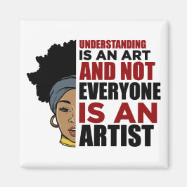 理解は芸術であって、誰もが芸術ではない マグネット