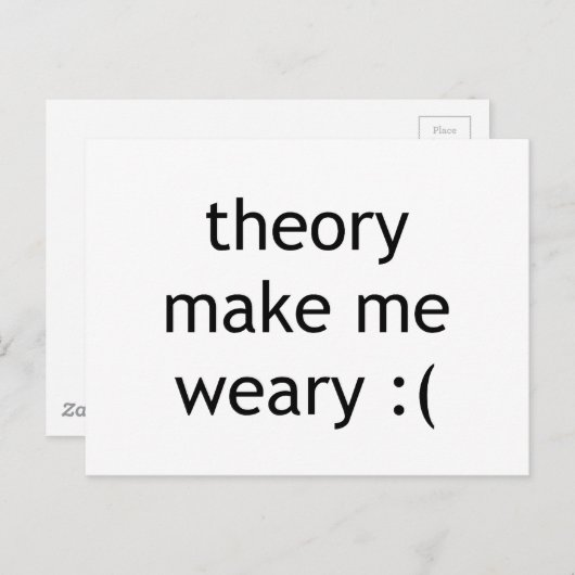 理論は私を疲れさせる:( ポストカード (正面/裏面)