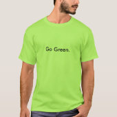環境にやさしいことをしよう。 滞在の緑 Tシャツ (正面)