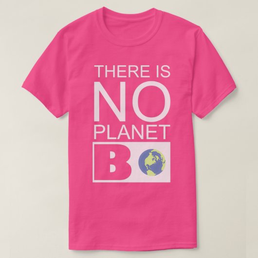 環境のための惑星Bの引用文がない Tシャツ (デザイン正面)