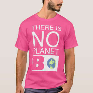 環境のための惑星Bの引用文がない Tシャツ