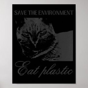 環境を守ろう プラスチックを食べよう バカな猫のミーム ポスター
