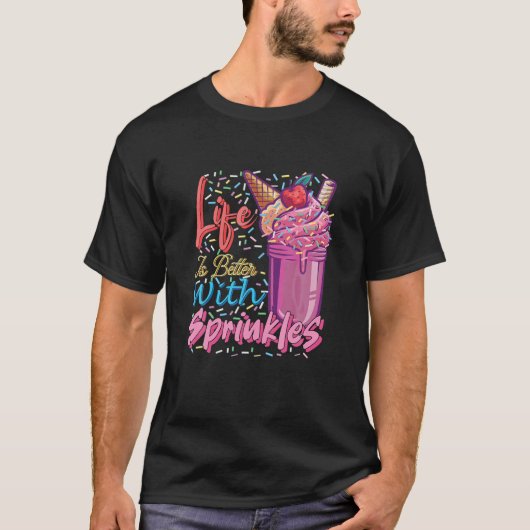 甘いアイスクリームの愛を振りかける方が人生は良い Tシャツ (正面)