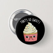 甘いカップケーキおもしろいをパンプン暗い 缶バッジ (正面&裏面)