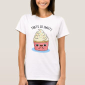 甘いカップケーキパおもしろいンね Tシャツ (正面)