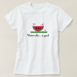 甘いスイカ、最高! Tシャツ