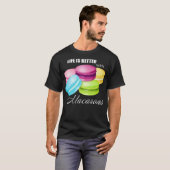 甘いマカールのマカロンで人生は良い Tシャツ (正面フル)