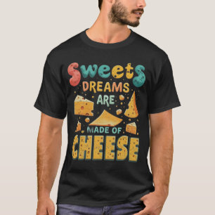 甘い夢はチーズTシャツでできている Tシャツ
