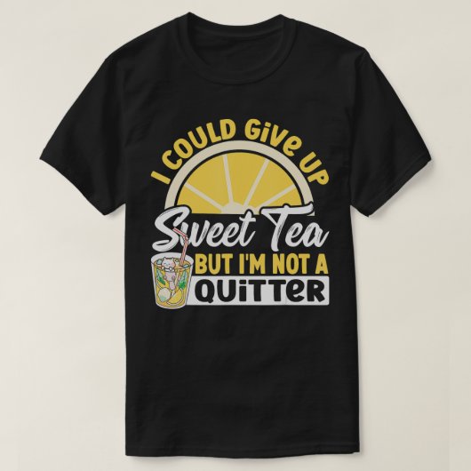 甘い茶与えは飲み込めるが、私は笑い声は出ない Tシャツ (デザイン正面)