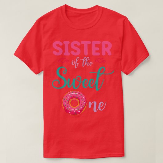 甘い1つのドーナツのケーキの姉妹幸せ私の兄弟 Tシャツ (デザイン正面)