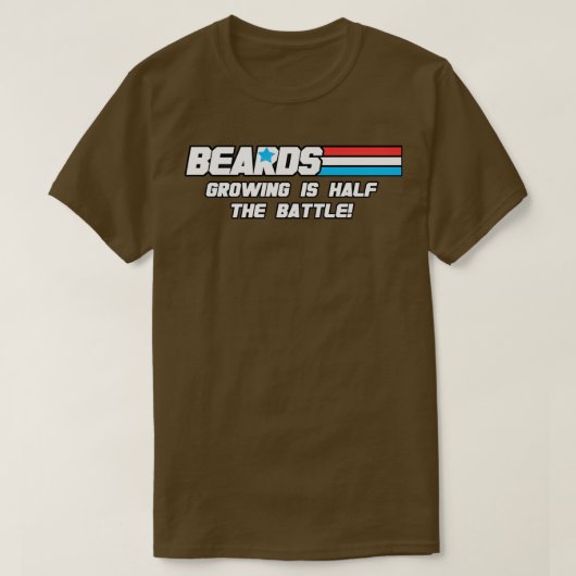 生えてくるヒゲは戦いの半分だ Tシャツ (デザイン正面)