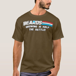 生えてくるヒゲは戦いの半分だ Tシャツ