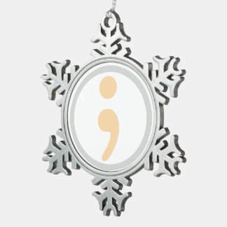 生きているセミコロンのクリスマスのオーナメントの価値を持つ生命 スノーフレークピューターオーナメント