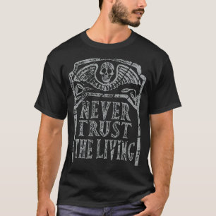 生きているホラースローガン映画スカルSを決して信用しない Tシャツ
