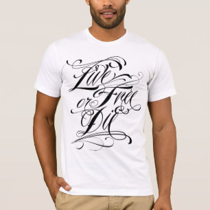 生きている自由またはワイシャツ死にます Tシャツ