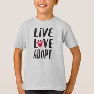 生きている。 愛。 子供のペット採用を採用して下さい Tシャツ