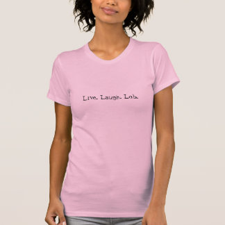 生きている。 笑い。 ロッブ Tシャツ