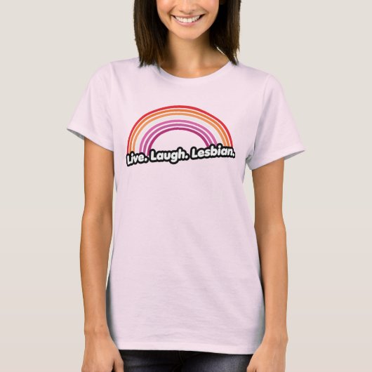 生きて 笑って レズビアン Tシャツ (正面)