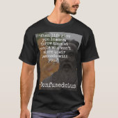 「生きること与えが教えてくれる…」とおもしろいConfusedcius Tシャツ (正面)