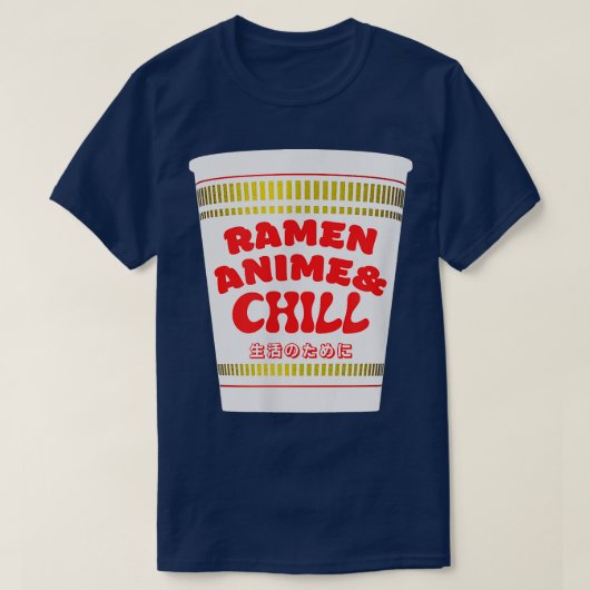 生きるためのラーメンアニメ&チル日本のラーメン麺 Tシャツ (デザイン正面)