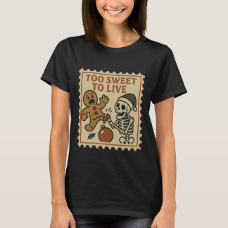 生きるには甘すぎる スケルトンとジンジャーブレッド レディース Tシャツ