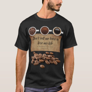 生き方を言うな。 Tシャツ