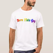 生まれこのゲイはっきりした- Rainbow LGBTQ+プライド Tシャツ (正面)